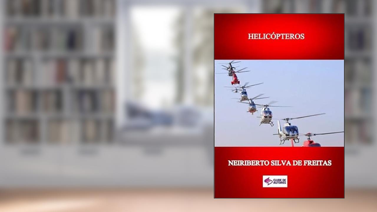 Helicopteros, do autor Neiriberto Silva De Freitas