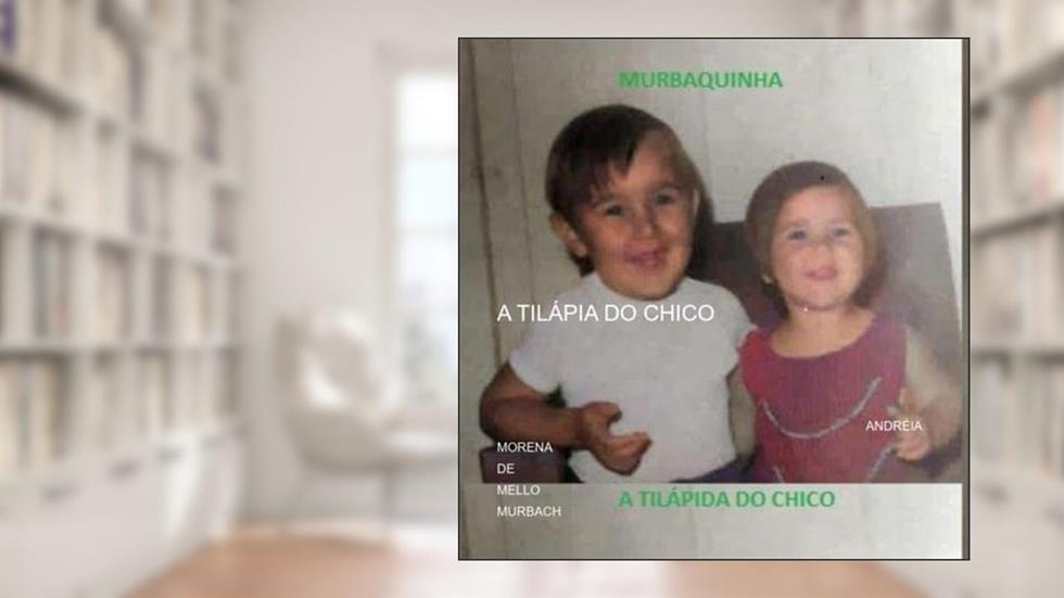 A Tilapia do Chico, do autor Andréia Morena De Mello Murbach