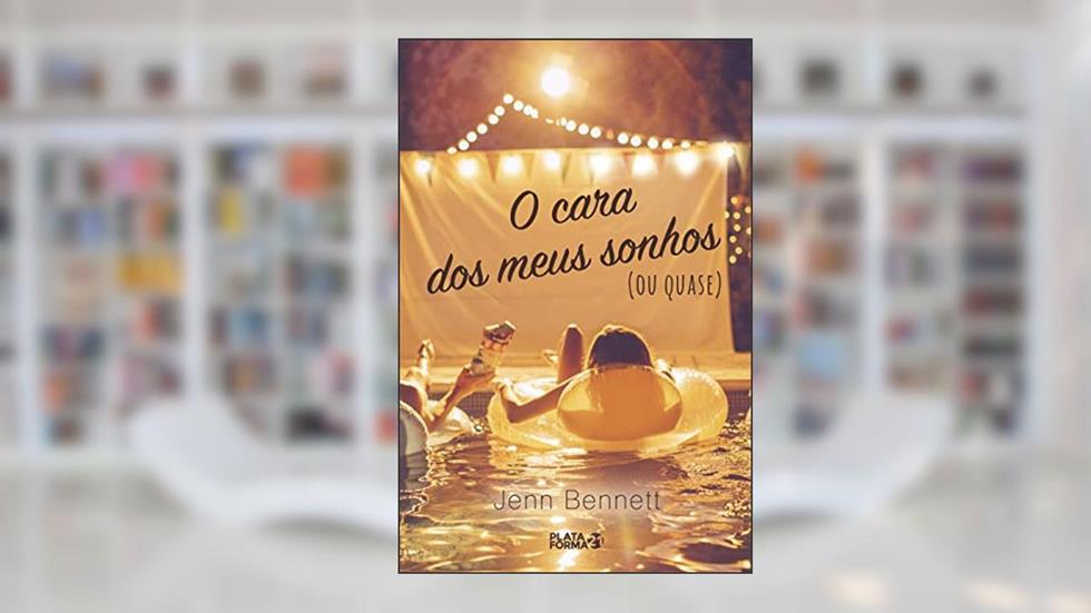 O cara dos meus sonhos (ou quase), do autor Jenn Bennet