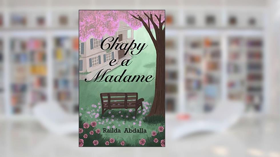 Chapy e a Madame, do autor Railda Abdalla