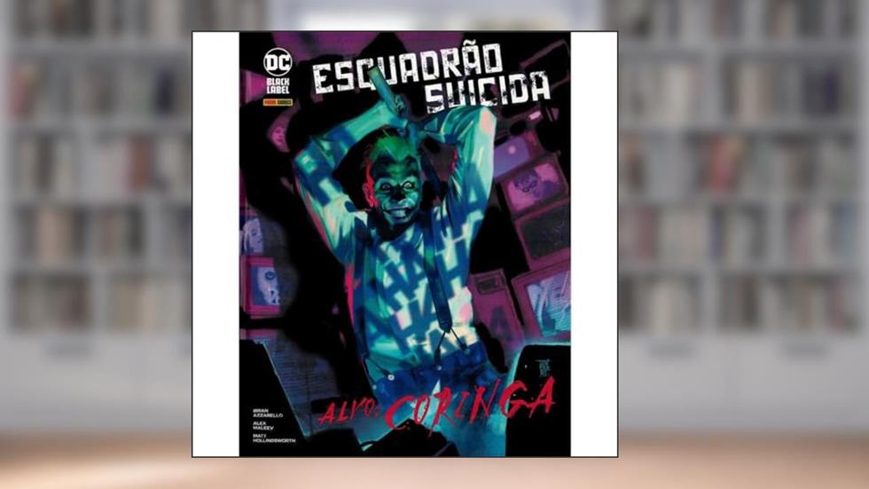 Esquadrão Suicida - Alvo: Coringa, do autor Alex Maleev