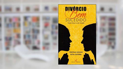 Capa de Divorcio Bem Sucedido, do autor Cristina Longhi; Katia Oliveira