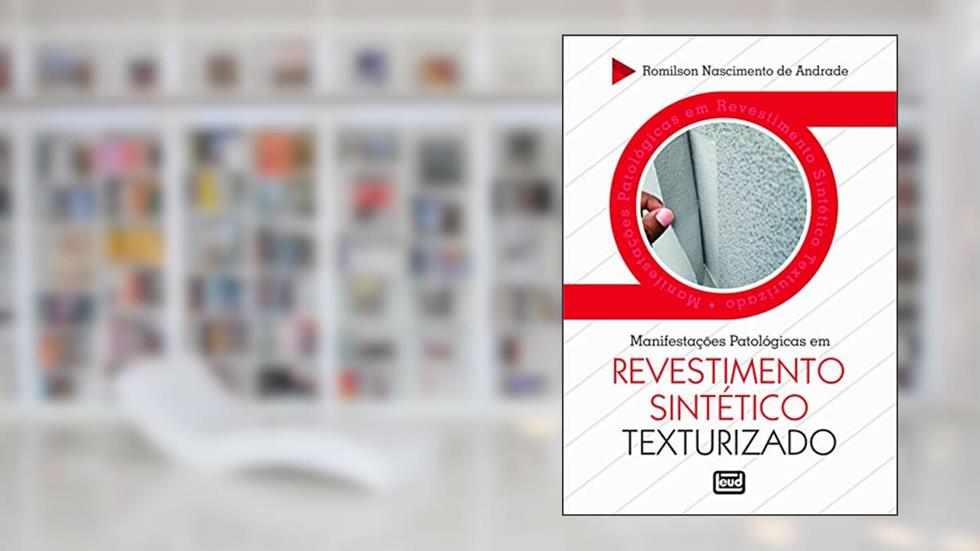 Manifestações Patológicas em Revestimento Sintético Texturizado, do autor Romilson Nascimento De Andrade