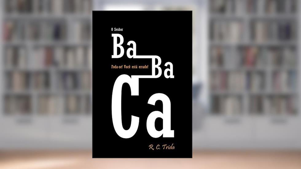 O Senhor Babaca (Escrevendo), do autor R. C. Trida
