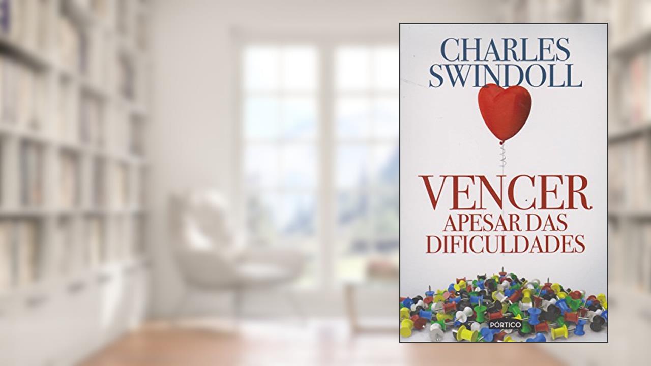 Vencer apesar das dificuldades, do autor Charles R. Swindoll