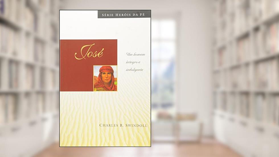José, do autor Charles Swindoll