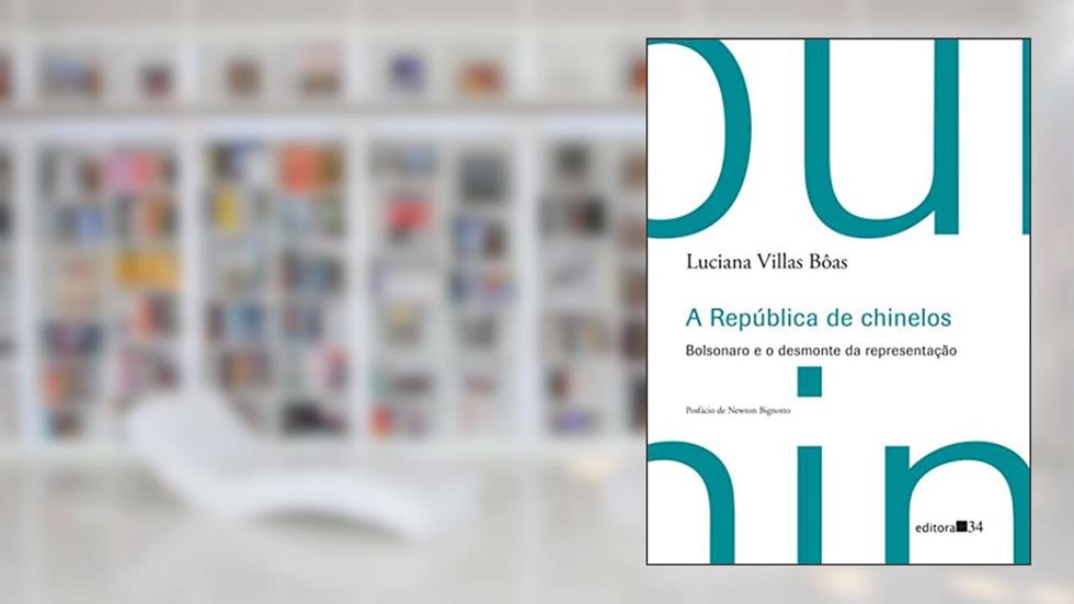 A República de chinelos: Bolsonaro e o desmonte da representação, do autor Luciana Villas Bôas