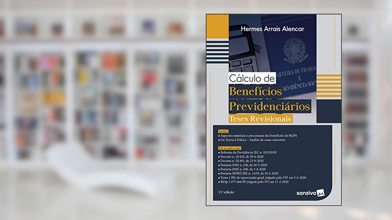 Cálculo de Benefícios Previdenciários, do autor Hermes Arrais