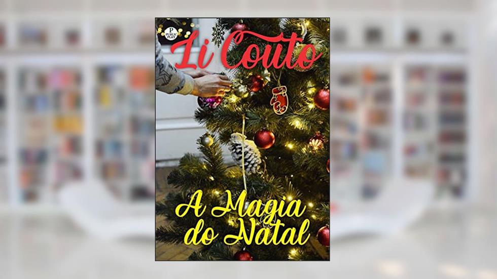 A Magia do Natal, do autor Li Couto