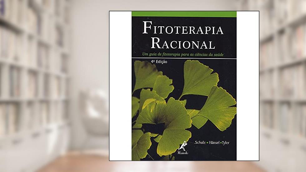 Fitoterapia racional: Um Guia De Fitoterapia Para As Ciências Da Saúde, do autor Volker Schulz; Rudolf Hansel; Varro E. Tyler