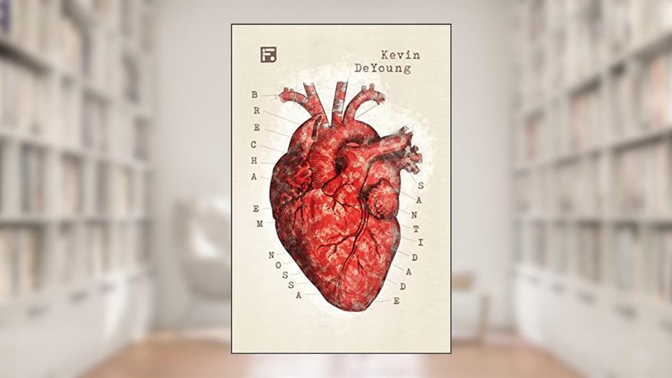 Brecha em Nossa Santidade, do autor Kevin Deyoung