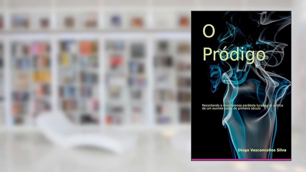 O Pródigo, do autor Silva Diogo