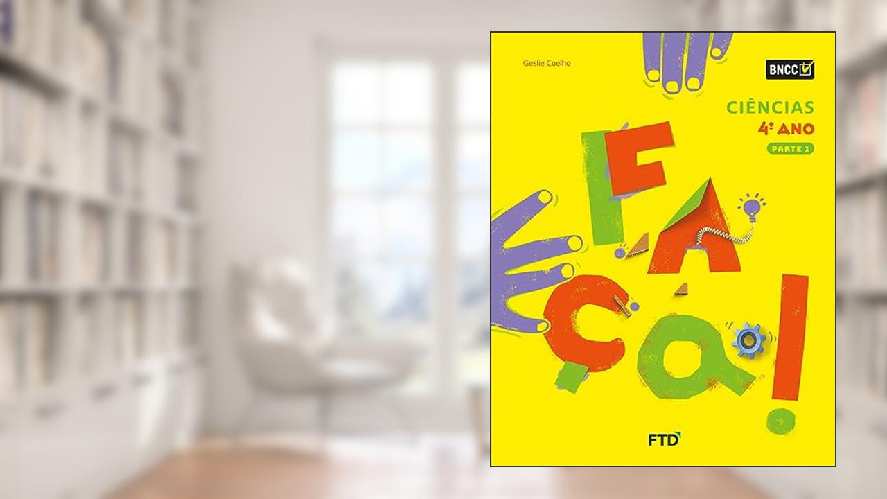 Conjunto Faça - Ciências - 4º Ano, do autor Geslie Coelho