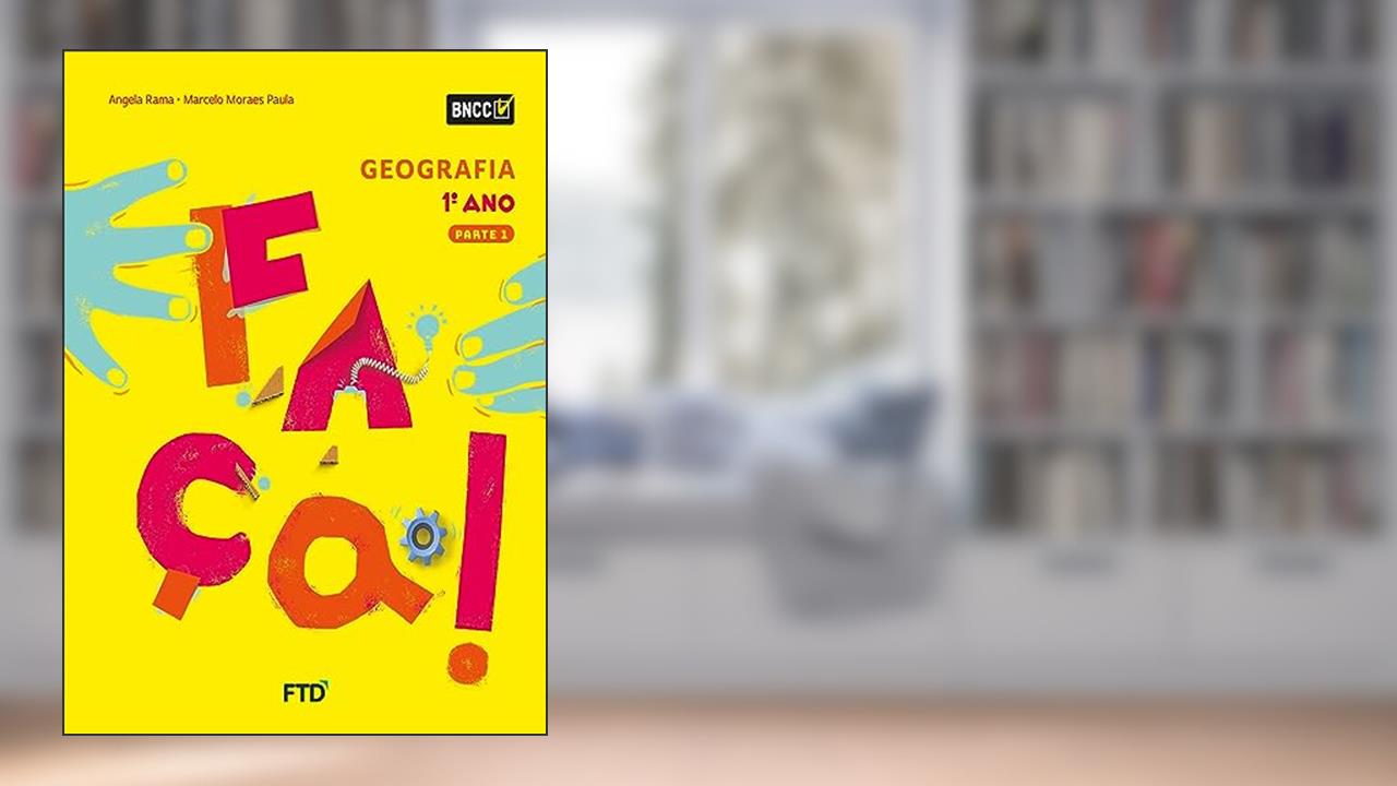 Faça! Geografia - 1º Ano, do autor ANGELA RAMA