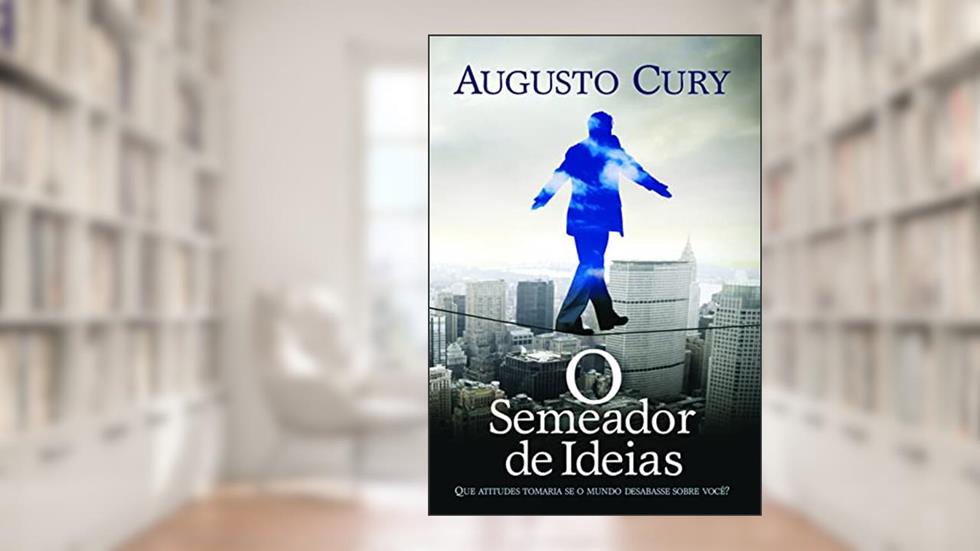O semeador de idéias, do autor Augusto Cury
