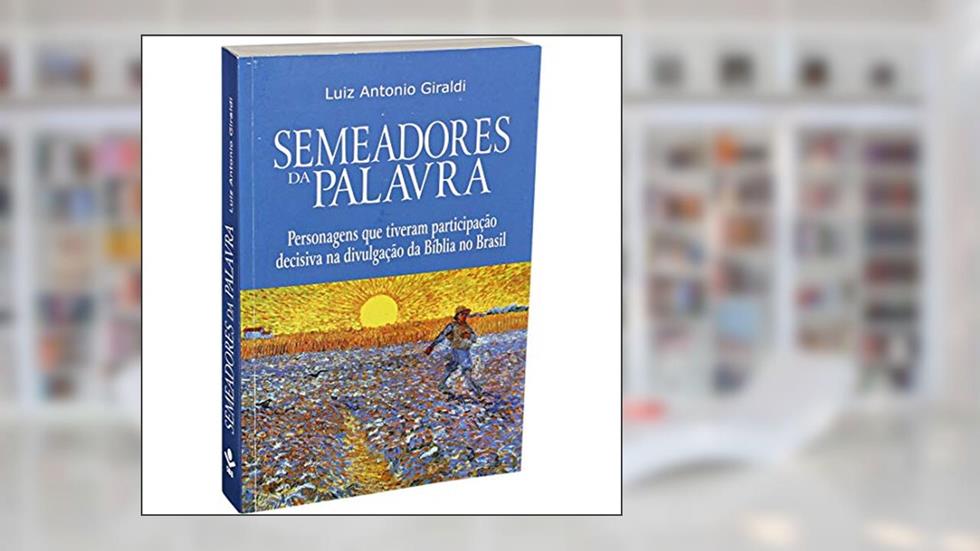 Semeadores da Palavra: Edição Acadêmica, do autor Luiz Antonio Giraldi