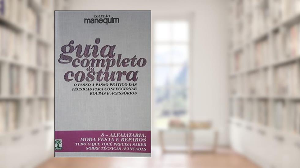 Guia Completo da Costura - Livro 8 Alfaiataria, do autor Vários Autores