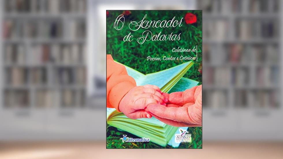 O Semeador de Palavras, do autor Rozelia Scheifler Rasia