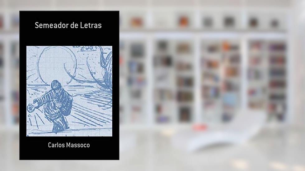 Semeador de Letras, do autor Carlos Massoco
