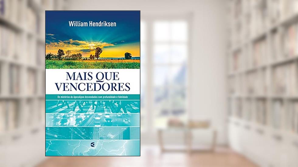 Mais que vencedores, do autor William Hendriksen