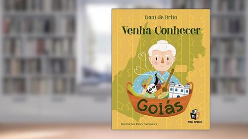 Capa de Venha conhecer Goiás, do autor Dani de Brito