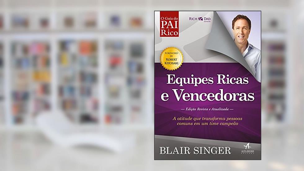 Pai Rico Equipes Ricas e Vencedoras, do autor Blair Singer