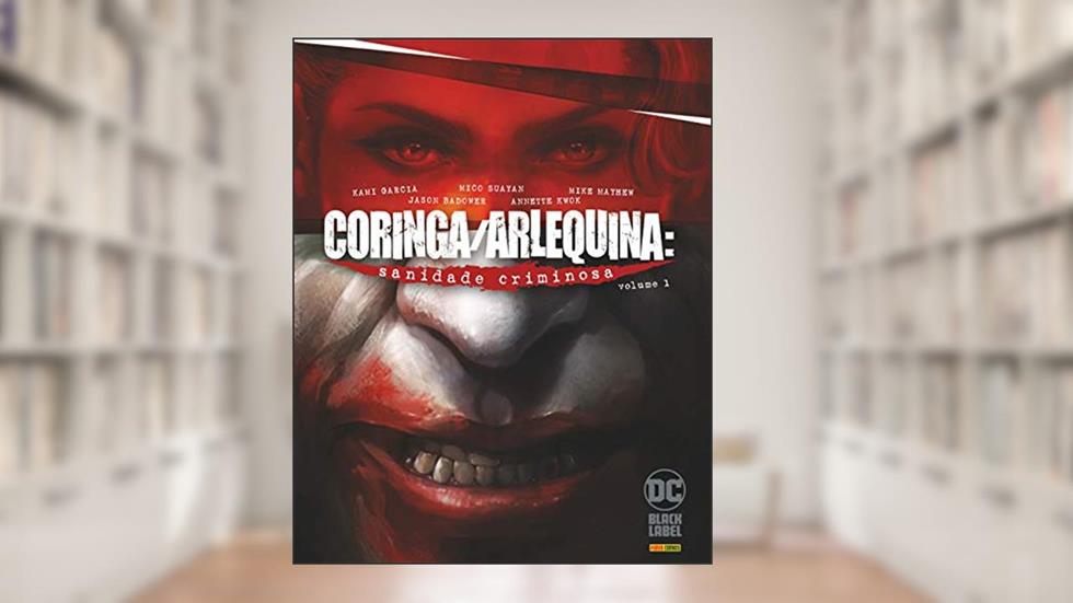 Coringa/arlequina: Sanidade Criminosa Vol. 1, do autor Kami Garcia