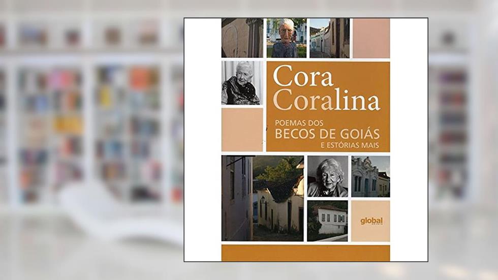 Poemas dos Becos de Goiás e Estórias Mais, do autor Cora Coralina