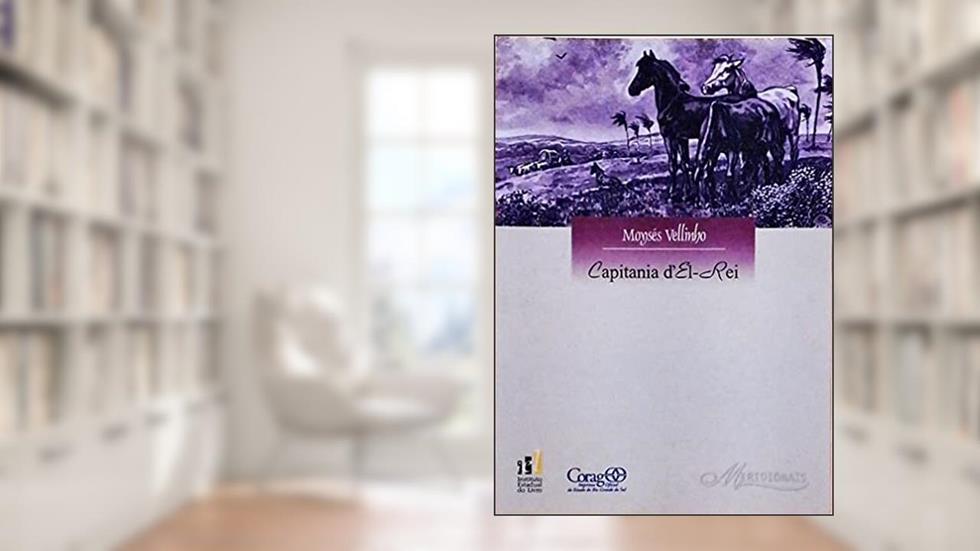 Capitania D'El-Rei. -- ( Meridionais ), do autor Monsés Vellinho