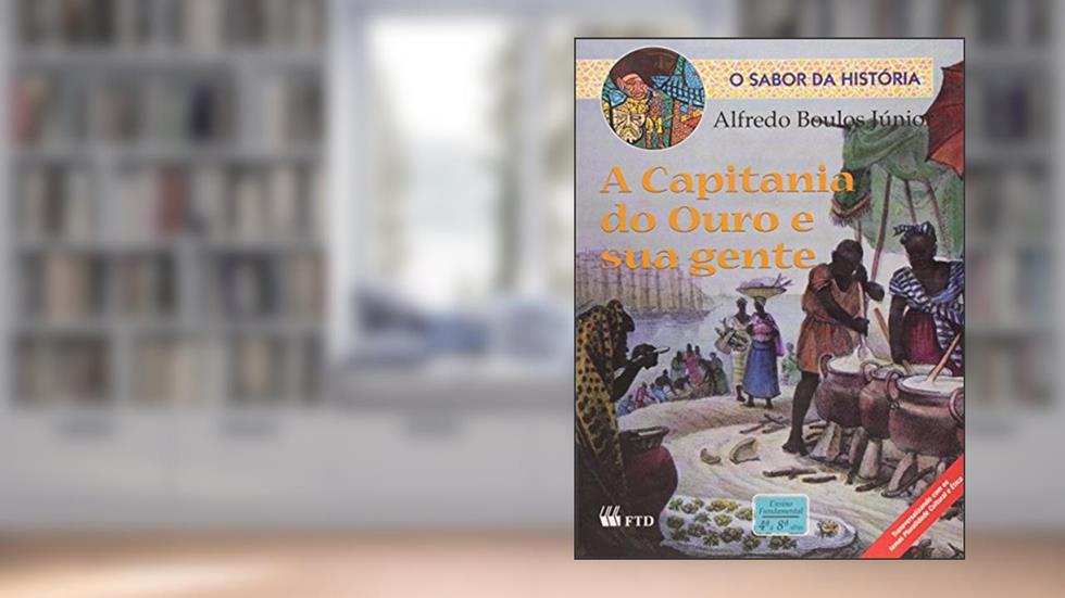 A Capitania do Ouro e Sua Gente, do autor Boulos Junior