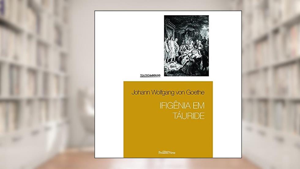 Ifigênia em Táuride: 3, do autor Johann Wolfgang Von Goethe
