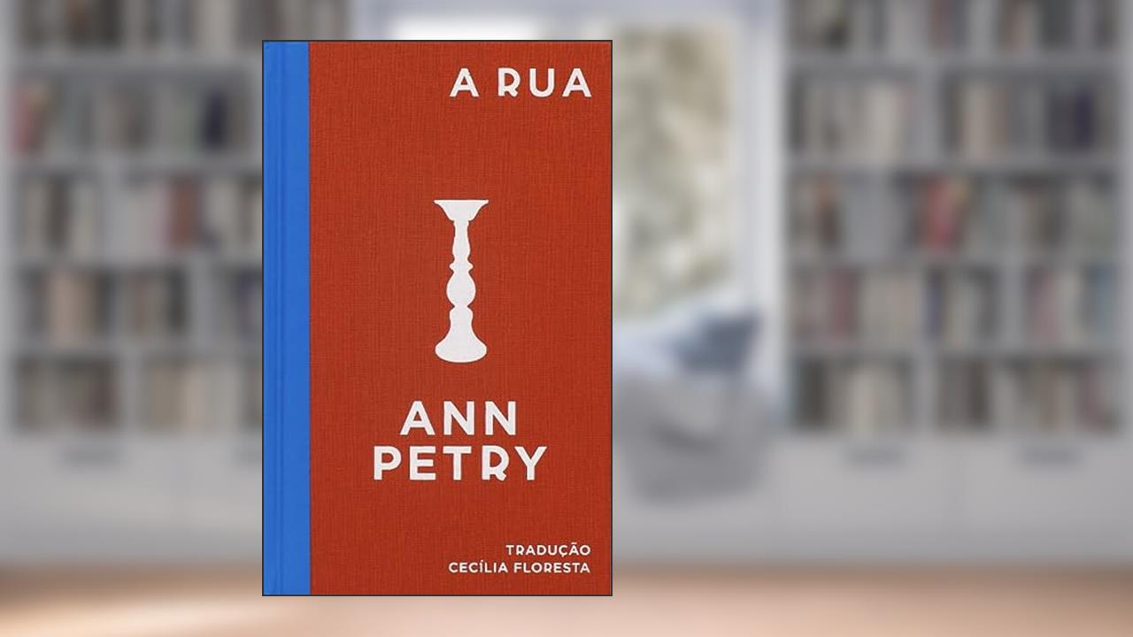 A rua: Um romance, do autor Ann Petry