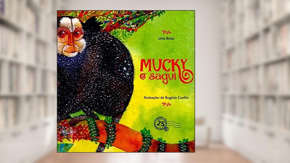 Mucky-O Sagui, do autor Livia Botar