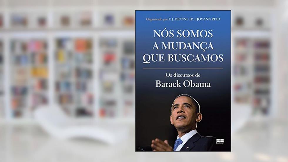 Nós somos a mudança que buscamos: Os discursos de Barack Obama, do autor Barack Obama