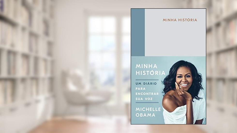 Minha história: Um diário para encontrar sua voz, do autor Michelle Obama