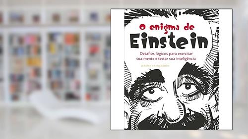Capa de O Enigma de Einstein : Desafios lógicos para exercitar sua mente, do autor Jeremy Stangroom