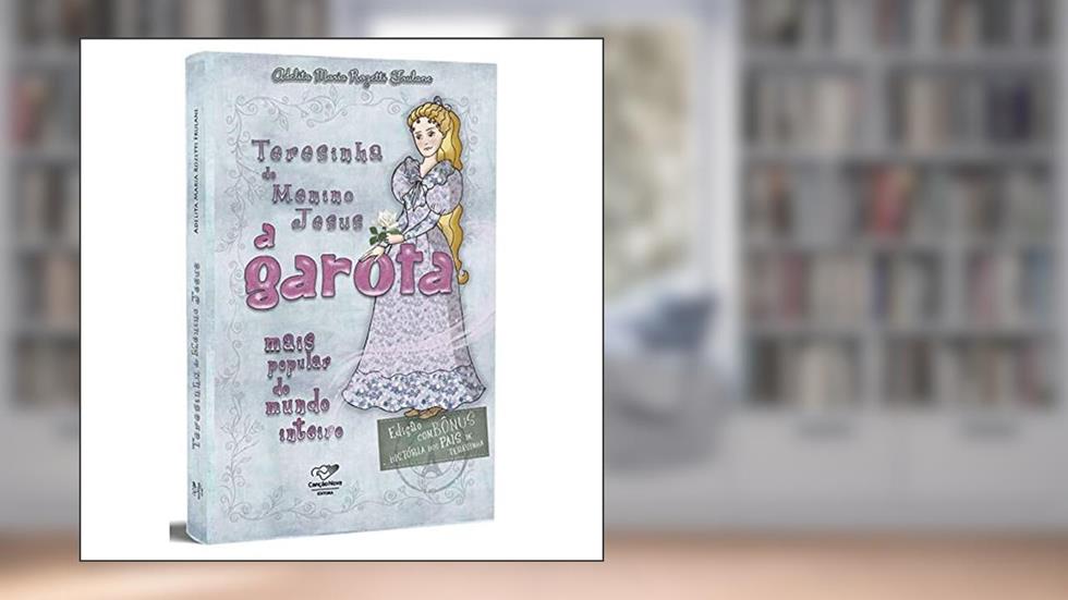 Teresinha Do Menino Jesus: A Garota Mais Popular Do Mundo Inteiro (Reedição), do autor Adelita Frulane