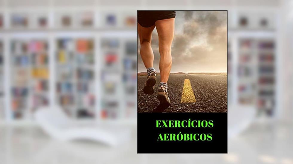 Exercícios aeróbicos, do autor Joelma Silva poquiviqui