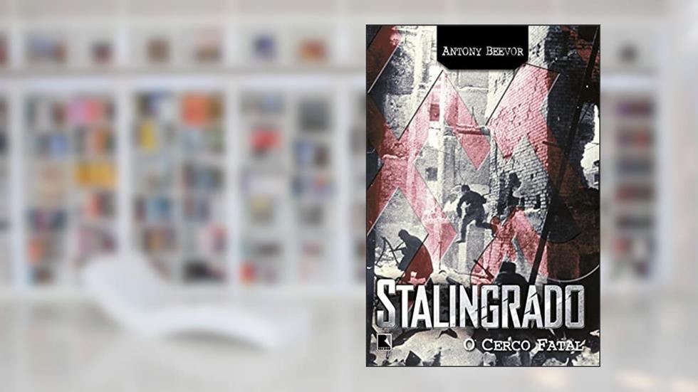 Stalingrado, do autor Antony Beevor