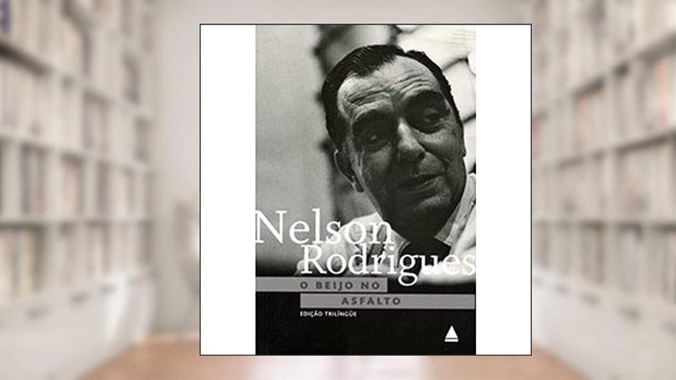 Beijo no Asfalto Edicao Tri, O, do autor Nelson Rodrigues