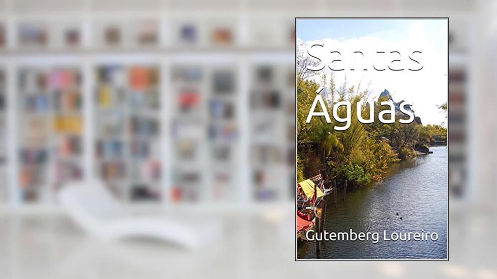 Santas Águas : - (Brasileira Livro 1), do autor Gutemberg Loureiro