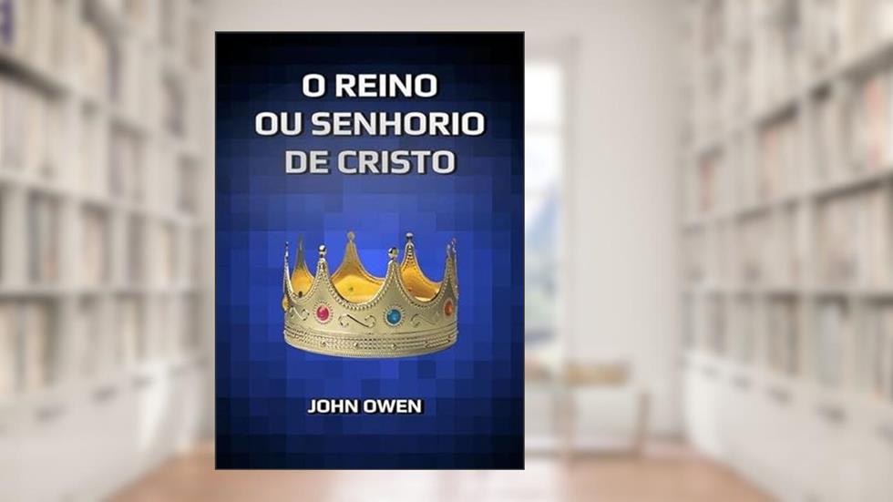 O Reino ou Senhorio de Cristo, do autor Silvio Dutra