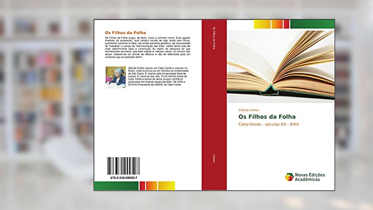 Os Filhos da Folha: Cabo Verde - séculos XV - XVIII, do autor Zelinda Cohen
