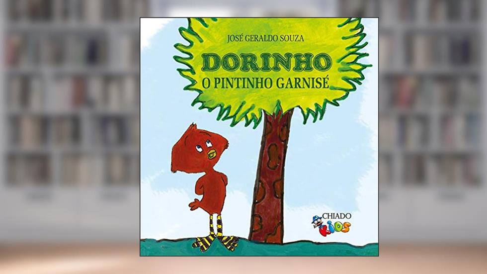 Dorinho - O pintinho Garnisé, do autor José Geraldo Souza