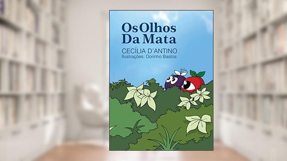 Os Olhos da Mata, do autor Cecília D'Antino