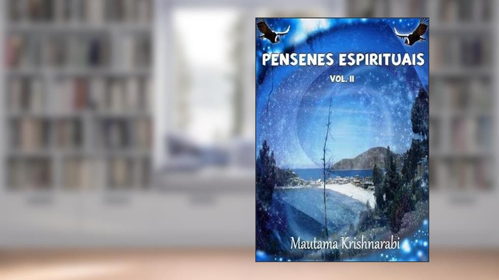 Pensenes Espirituais Vol.Ii, do autor Mautama Krishnarabi