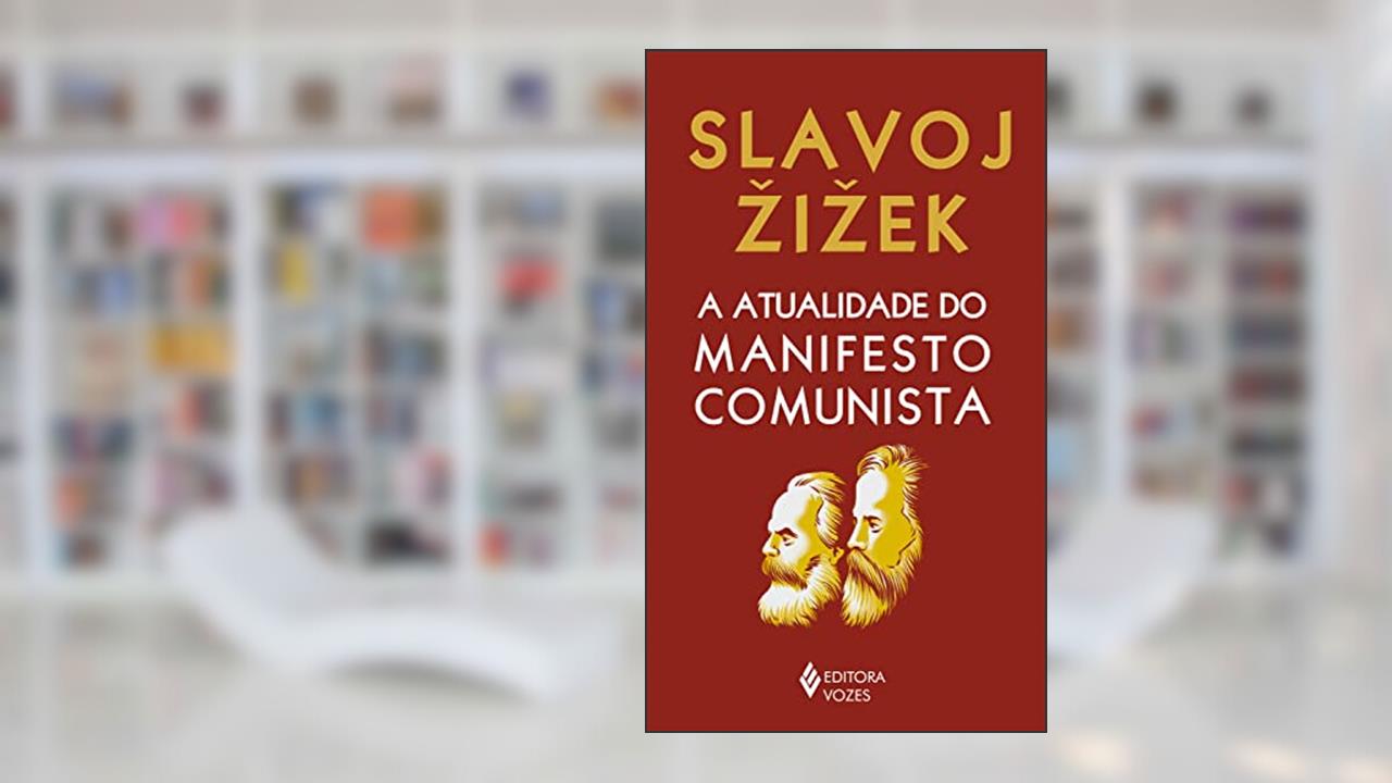 A atualidade do manifesto comunista, do autor Slavoj Zizek