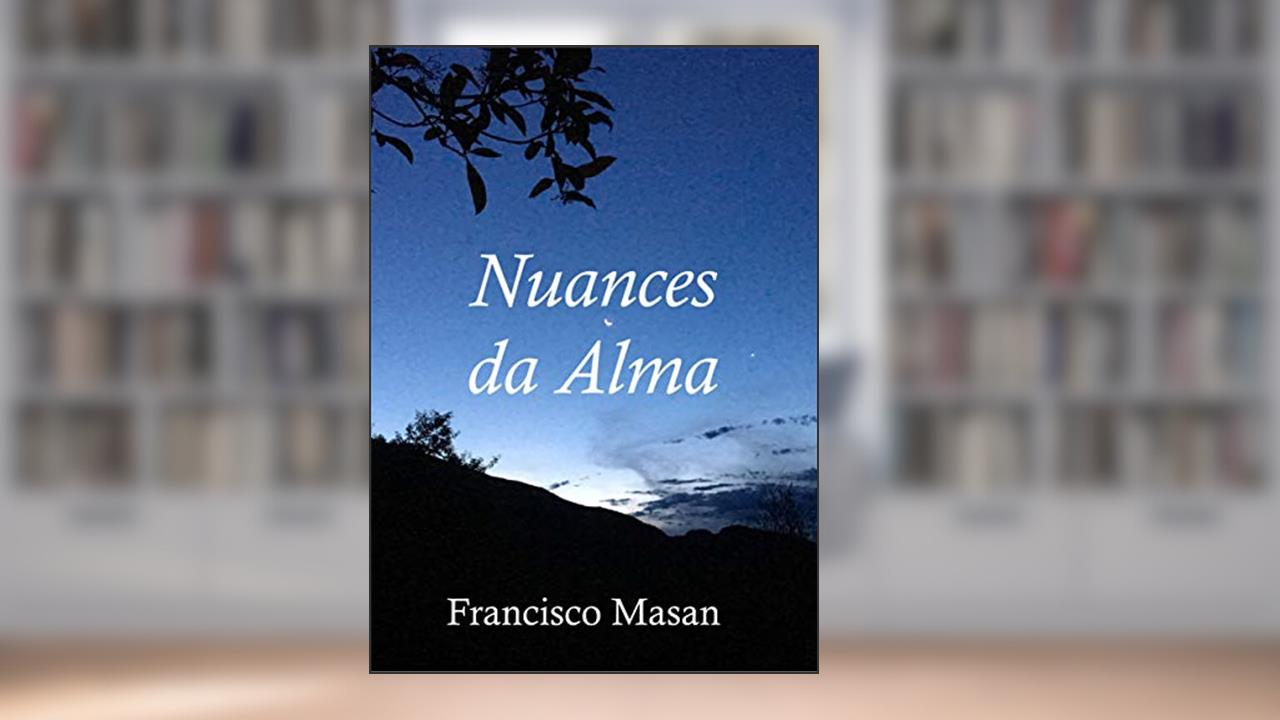Nuances da Alma, do autor Francisco Masan