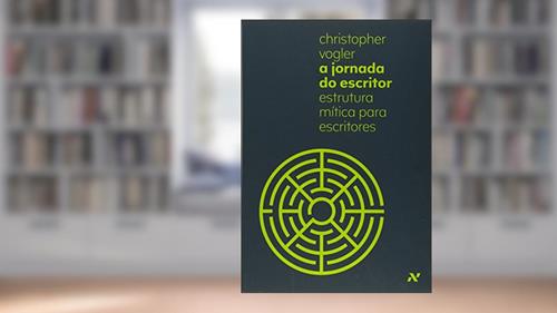 Capa de A Jornada do Escritor: Estrutura Mítica para Escritores, do autor Christopher Vogler