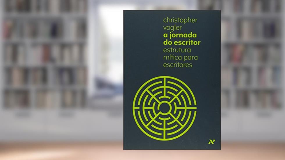 A Jornada do Escritor: Estrutura Mítica para Escritores, do autor Christopher Vogler
